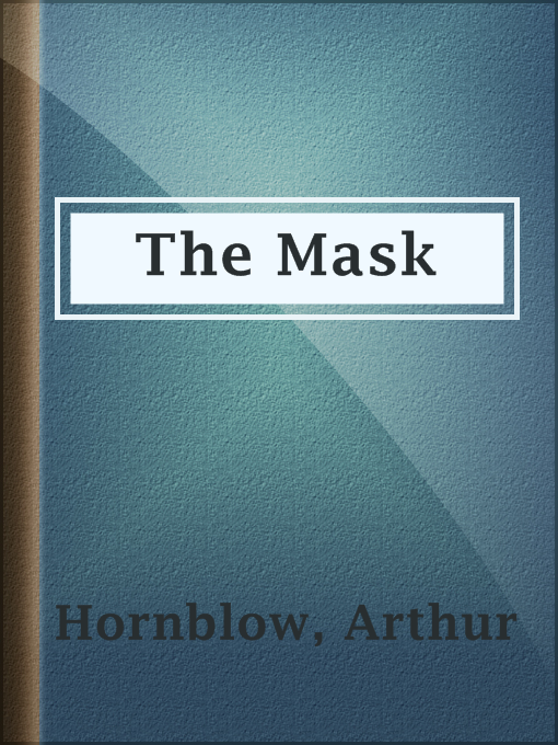 Title details for The Mask by Arthur Hornblow - Available